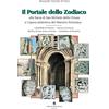 Chiaramonte Il portale dello zodiaco. Alla sacra di San Michele della Chiusa e l'opera alchemica del Maestro Nicholaus. Cattedrale di Ferrara, duomo di Verona, ... di San Zeno a Verona, cattedrale di Piacenza