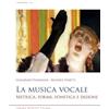 Lim La musica vocale. Metrica, forme, fonetica e dizione