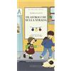 LE PICCOLE GIOIE Filastrocche sulla strada. Ediz. illustrata