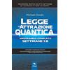 Ledizioni Legge di attrazione quantica. Programma completo settimane 1-8