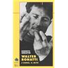 Priuli & Verlucca Walter Bonatti. L'uomo, il mito