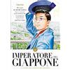 L'Ippocampo Imperatore del Giappone. La storia dell'Imperatore Hirohito (Vol. 4)