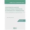 Key Editore L'antiriciclaggio nell'attuale contesto economico e normativo. Una sfida transnazionale di armonizzazione del diritto all'interno del perimetro della regolamentazione