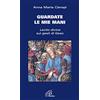 Paoline Editoriale Libri Guardate le mie mani. Lectio divina sui gesti di Gesù