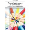 EdiSES Preside: la sfumatura di un mestiere: Consigli ad un aspirante Dirigente Scolastico