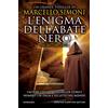 Newton Compton Editori L'enigma dell'abate nero. Secretum saga