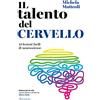 Sonzogno Il talento del cervello. 10 lezioni facili di neuroscienze