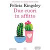 Newton Compton Editori Due cuori in affitto