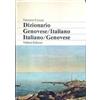Dizionario genovese-italiano. O diçionaio ch'o mostra o zeneise d'ancheu -  Stefano Lusito - Libro - Mondadori Store