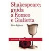 Carocci Shakespeare: guida a «Romeo e Giulietta»