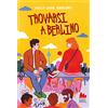 Gallucci Bros Trovarsi a Berlino
