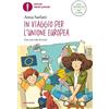 MONDADORI In viaggio per l'Unione Europea. Ediz. ad alta leggibilità