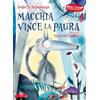 TS - Terra Santa Macchia vince la paura. Macchia il lupacchiotto. Ediz. illustrata (Vol. 1)