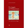 Polistampa Un viaggio in Peloponneso tra i miti di ieri e di oggi