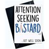 Wall Smart Designs Divertente Get Well Soon Cards Biglietti di auguri Rude Cards Attenzione Cerco B* stard Thinking of You Carte College Card Coworker Card Joke PC633