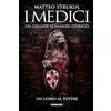 Licenza - Newton Compton Editori I Medici. Un uomo al potere