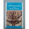 I Simboli segreti dei Rosa Croce Franz Hartmann Massoneria Esoterismo Bastogi