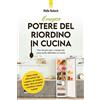 IL PUNTO D'INCONTRO Il magico potere del riordino in cucina