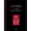 Giunti Psychometrics I Ching. Il libro dei mutamenti