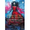 MONDADORI Regina dell'aria e delle tenebre. Dark artifices. Shadowhunters