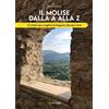 Giaconi Editore Il Molise dalla A alla Z. 55 motivi per scegliere la Regione che non esiste