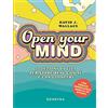 Demetra Open your mind. 10 lezioni di vita per stare bene con sé e con gli altri