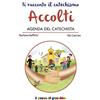 Il Pozzo di Giacobbe Accolti. Agenda del catechista