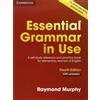 Cambridge University Press Essential Grammar in Use with Answers. Per le Scuole superiori