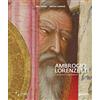 Giunti Psychometrics Ambrogio Lorenzetti. I capolavori delle Gallerie degli Uffizi. Ediz. a colori