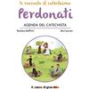 Il Pozzo di Giacobbe Perdonati. Agenda del catechista