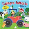 AMZ L'allegra fattoria. Pop-up. Ediz. a colori