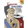 Buk Buk Il generale Dalla Chiesa. In prima linea contro la mafia. Ediz. illustrata