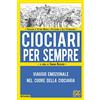 Edizioni della Sera Ciociari per sempre. Viaggio emozionale nel cuore della Ciociaria