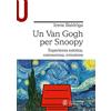 Le Monnier Università Un Van Gogh per Snoopy. Esperienza estetica, conoscenza, emozione
