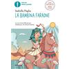 MONDADORI La bambina faraone. Ediz. ad alta leggibilità