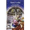 ELLEDICI Santa Cecilia. Con il suo sangue un inno al Dio vivente
