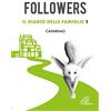 Paoline Editoriale Libri Followers. Il diario delle famiglie. Ediz. illustrata. Cafarnao (Vol. 1)