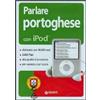Giunti Editore Parlare portoghese con iPod. Con CD-ROM