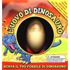 Emme Edizioni L' uovo di dinosauro. Ediz. illustrata. Con gadget