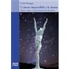 Moretti & Vitali L'amore impossibile e le donne. Slanci, cadute e trasformazioni del desiderio