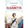 TRE60 Il romanzo di Elisabetta. Da giovane donna a regina d'Inghilterra