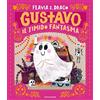MONDADORI Gustavo. Il timido fantasma. Ediz. a colori