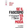 Futura Editrice Se il fascismo va di moda. L'estremismo di destra e i giovani