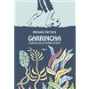 Uovonero Garrincha. L'angelo dalle gambe storte