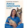 De Agostini Amica veterinaria. Storie di pazienti con la coda