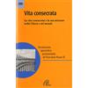 Paoline Editoriale Libri Vita consecrata. Esortazione apostolica postsinodale. La vita consacrata e la sua missione nella Chiesa. Nota pastorale