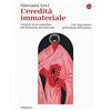 Il Saggiatore L'eredità immateriale. Carriera di un esorcista nel Piemonte del Seicento