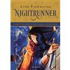 MONDADORI Nightrunner: La fortuna nell'ombra-Il buio in agguato-Luna di congiura