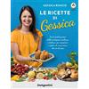 De Agostini Le ricette di Gessica. Tanti piatti gustosi della tradizione siciliana e italiana per riscoprire i sapori di una cucina che sa di casa