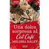 Newton Compton Editori Una dolce sorpresa al Cat Cafè